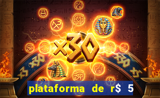 plataforma de r$ 5 para jogar